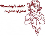 "Monday's child is fair of face."（月曜日生まれは器量よし）