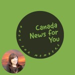 “Canada News for You” メンバー限定配信のカナダニュース